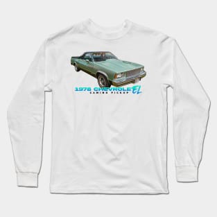 1978 Chevrolet El Camino Pickup Long Sleeve T-Shirt